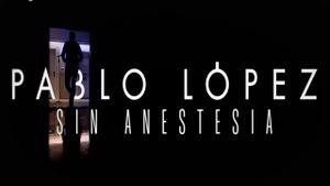 Pablo López: Sin anestesia's poster