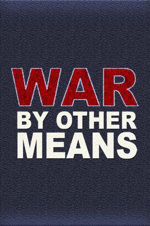 War By Other Means's poster