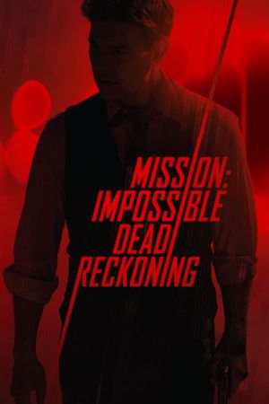 Mission: Impossible - Dead Reckoning Part One's poster
