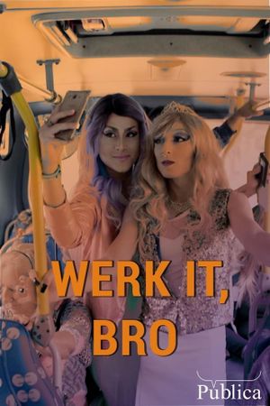 Werk it, Bro's poster