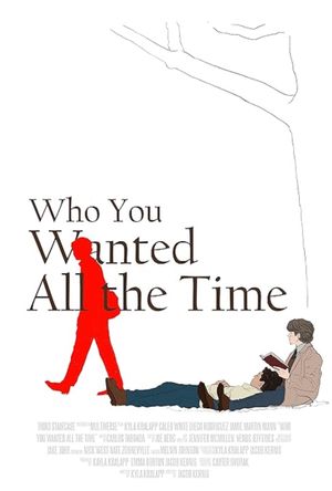 Who You Wanted All the Time's poster