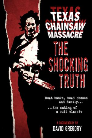 Texas Chain Saw Massacre: The Shocking Truth's poster