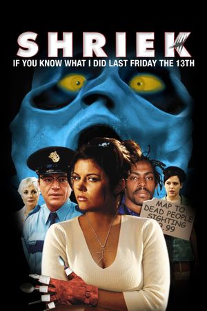 Shriek If You Know What I Did Last Friday the Thirteenth's poster