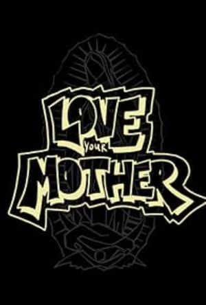 Love Your Mother's poster