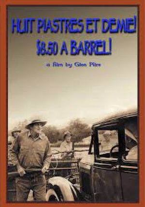 $8.50 a Barrel (Huit Piastres et Demie!)'s poster image