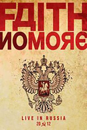 Faith No More - Live in Moscow 02.07.2012's poster