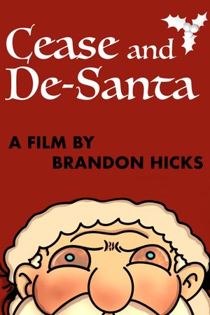 Cease and De-Santa's poster