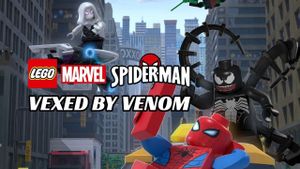 LEGO Marvel Spider-Man: Vexed by Venom's poster