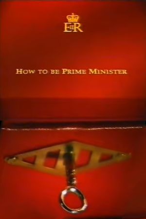 How to Be Prime Minister's poster