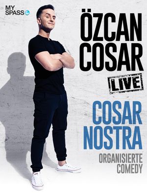 Özcan Cosar - Cosar Nostra - Organisierte  Comedy's poster