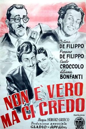 Non è vero... ma ci credo!'s poster