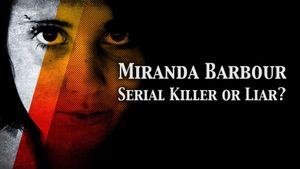 Miranda Barbour: Serial Killer Or Liar's poster