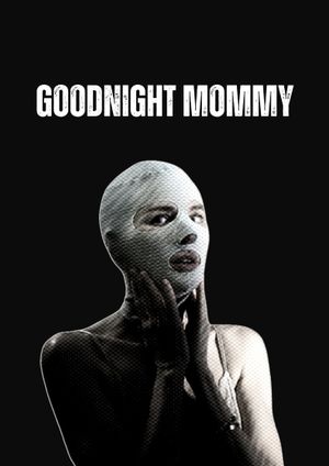 Goodnight Mommy's poster