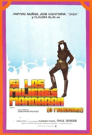 Si las mujeres mandaran (o mandasen)'s poster