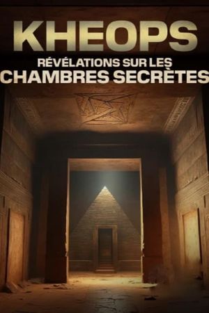 Kheops : révélations sur les chambres secrètes's poster