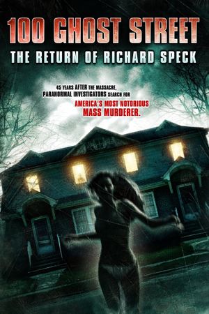 100 Ghost Street: The Return of Richard Speck's poster