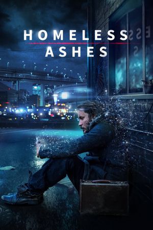 Homeless Ashes's poster