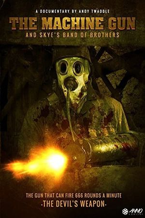 The Machine Gun and Skye's Band of Brothers's poster