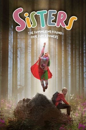 Sisters: The Summer We Found Our Superpowers's poster