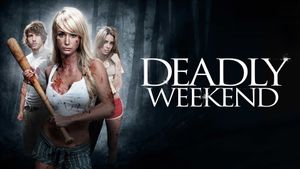 Deadly Weekend's poster