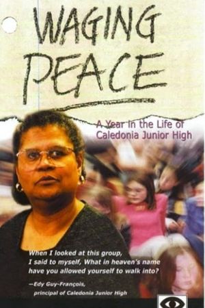 Waging Peace: A Year in the Life of Caledonia Junior High's poster