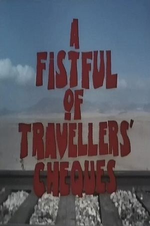 A Fistful of Travellers' Cheques's poster
