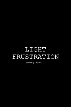 Light Frustration's poster