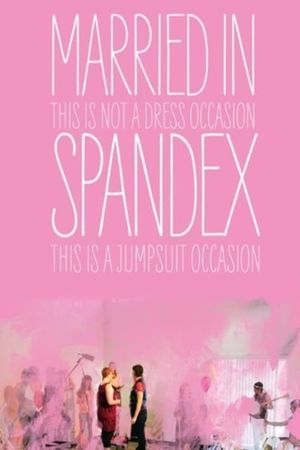 Married in Spandex's poster