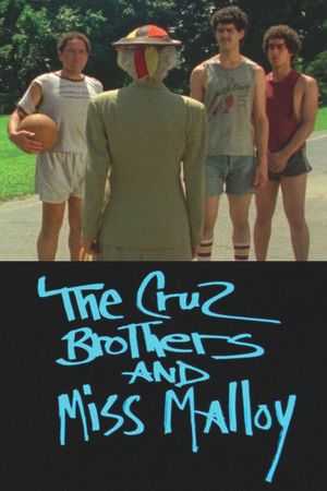 The Cruz Brothers and Miss Malloy's poster