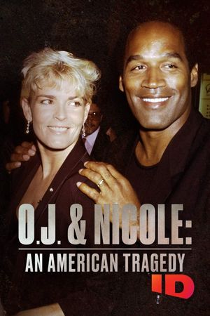 O.J. & Nicole: An American Tragedy's poster