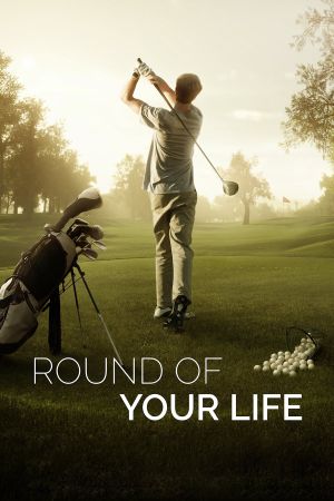 Round of Your Life's poster