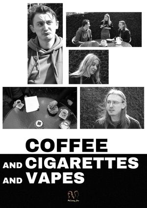 Coffee and Cigarettes and Vapes's poster