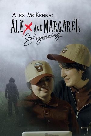 Alex McKenna: Alex & Margaret's Beginning's poster
