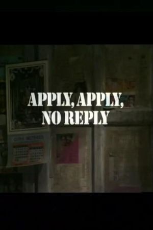 Apply, Apply, No Reply's poster