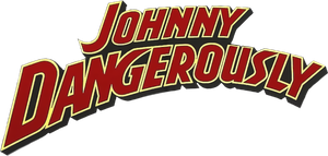 Johnny Dangerously's poster