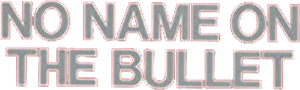 No Name on the Bullet's poster