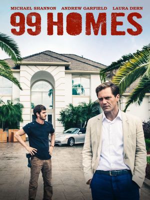 99 Homes's poster