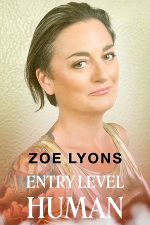 Zoe Lyons: Entry Level Human's poster