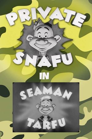 Private Snafu Presents Seaman Tarfu in the Navy's poster