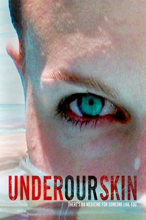 Under Our Skin's poster