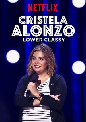 Cristela Alonzo: Lower Classy's poster