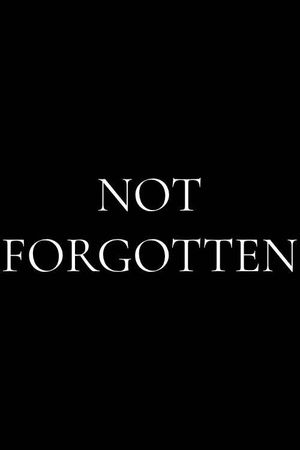 Not Forgotten's poster