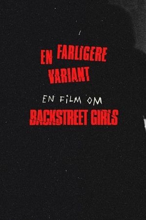 Backstreet Girls - en farligere variant's poster image