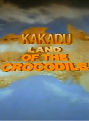 Kakadu: Land of the Crocodile's poster
