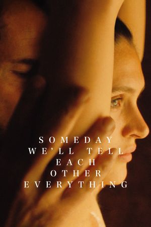 Someday We'll Tell Each Other Everything's poster