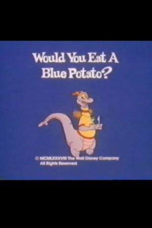 Would You Eat a Blue Potato?'s poster