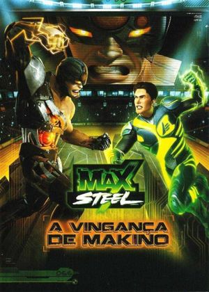 Max Steel: Makino's Revenge's poster