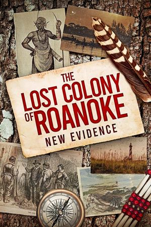 The Lost Colony of Roanoke: New Evidence's poster