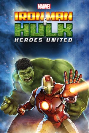 Iron Man & Hulk: Heroes United's poster