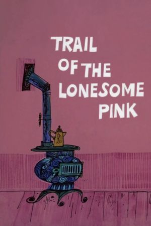 Trail of the Lonesome Pink's poster image